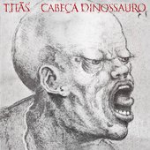 Titãs - Cabeça Dinossauro (1986)