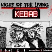 Night Of The Living Kebab