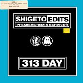 313 DAY SHIG​*​EDITS