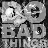 Do Bad Things