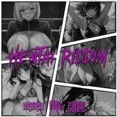 HENTAI RIDDIM