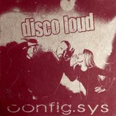 Config.sys - Disco Loud (2010)