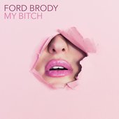 Ford Brody - My Bitch