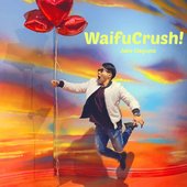 Jake Llaguno WaifuCrush!