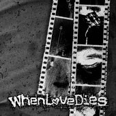 WhenLoveDies
