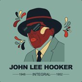 INTEGRAL John Lee Hooker 1948 - 1952
