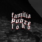 Família Pobre Loko