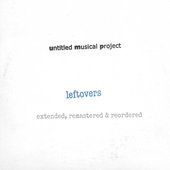 Leftovers (Extended, Remastered & Reordered)