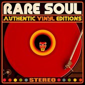 Rare Soul Authentic Vinyl Editions