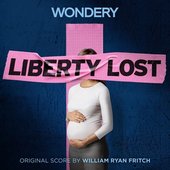 LIberty Lost (Original Score)