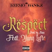 Respect (feat. Yung Lufta) - Single