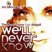 We'll Never Know (feat. Abigail)