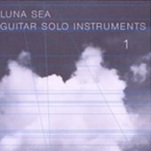 LUNA SEA GUITAR SOLO INSTRUMENTS 1