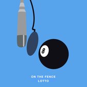 On The Fence - Lotto