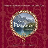 Die Edda - Havamal (Nordische Spruchweisheiten aus alter Zeit, gelesen von Achim Höppner, deutsche Stimme von Gandalf, in Herr der Ringe)