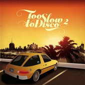 2015 Too Slow To Disco Vol.2 900.jpg