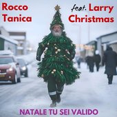 Natale tu sei valido (feat. Larry Christmas) - Single