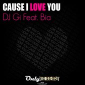 Cause I Love You (feat. Bia)