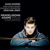 Mendelssohn, Adams : Violin Concertos