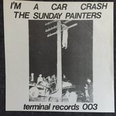 The Sunday Painters: I'm A Car Crash