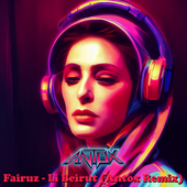 Fairuz - Li Beirut (Antox Remix)