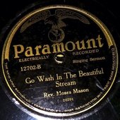 Paramount-12702-b-Rev.-Moses-Mason-Go-Wash-In-the-Beautiful-Stream-crop.jpg