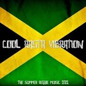 Cool Rasta Vibrations - The Summer Reggae Music 2012