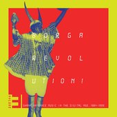 Borga Revolution! Ghanaian Music In The Digital Age, 1984 - 1999 (Volume 3)