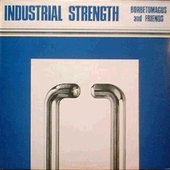 Industrial Strength