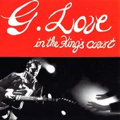G. Love in the King's Court
