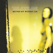 The Jazz June - Better Off Without Air.jfif