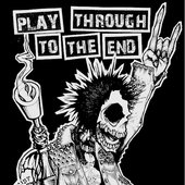 Play Through To The End