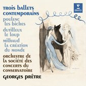 Poulenc: Les biches - Dutilleux: Le loup - Milhaud: La création du monde