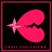 Toxic Girlfriend (Jessica Walrus)