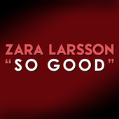Zara Larsson - So Good (2017) - Promo.png