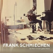 Frank Schmiechen: Der Mann mit dem gelben Hemd