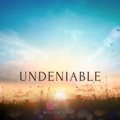 Undeniable