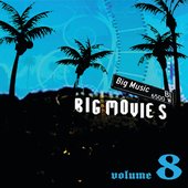 Big Movies, Big Music Volume 8