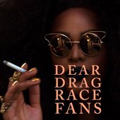 Dear Drag Race Fans Book I