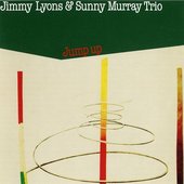 Jimmy Lyons & Sunny Murray, Trio: Jump Up