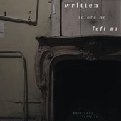 written before he left us