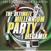 The Ultimate Millennium Party Megamix Volume 3