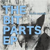 The Bit Parts - EP