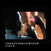Violent Dream - Fall