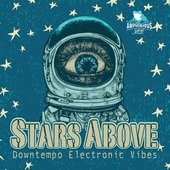 Stars Above - Downtempo Electronic Vibes