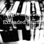 Man N' Machine.. Born,Sheng生 Extended Remix