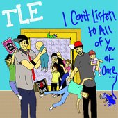 I Can't Listen to All of You at Once