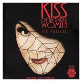 Kiss of the Spider Woman - Original Cast Recording