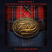 Fargo Year 5 (Soundtrack from the MGM/FXP Series)