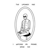 I Watched My Friends Grow Old - Single